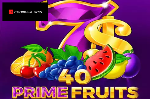40 Prime Fruits